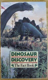 Dinosaur discovery: The fact book