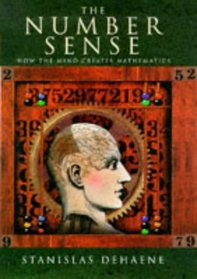 The Number Sense. How the Mind Creates Mathematics