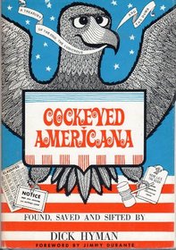 Cockeyed Americana: A Treasury of the Odd, the Ludicrous and the Dumb