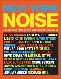 New York Noise: Art and Music from the New York Underground 1978-88: Photographs by Paula Court