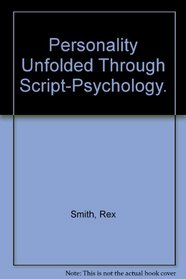 Personality Unfolded Through Script-Psychology.