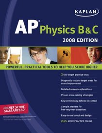 Kaplan AP Physics B & C, 2008 Edition (Kaplan Ap Physics B and C)