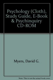 Psychology (Cloth), Study Guide, E-Book & Psychinquiry Cd-Rom