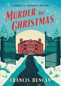 Murder for Christmas (Mordecai Tremaine, Bk 4)