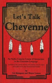 Let's Talk Cheyenne CDs & text (Cheyenne Edition)