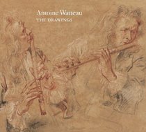 Antoine Watteau: The Drawings