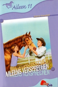 Aileens versprechen (Ashleigh's Promise) (Thoroughbred: Ashleigh, Bk 11) (German Edition)