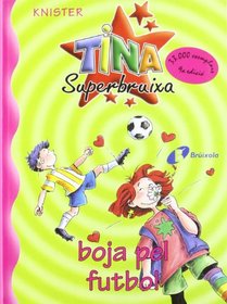 Tina Superbruixa, Boja Pel Futbol (Bruixola. Tina Superbruixa/ Compass. Tina Superbruixa)