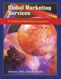 Global Marketing Services: A Desktop Publishing Simulation, Student Edition