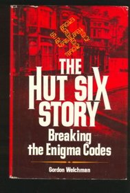 The Hut Six Story: Breaking the Enigma Codes