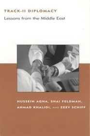 Track-II Diplomacy: Lessons from the Middle East (Belfer Center Studies in International Security)