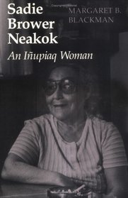 Sadie Brower Neakok: An Inupiaq Woman