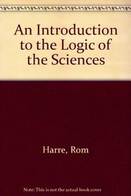 An Introduction to the Logic of the Sciences