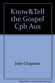 Know&Tell the Gospel Cpb Aus