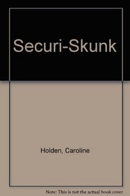 Securi-Skunk