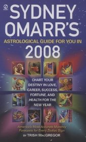 Sydney Omarr's Astrological Guide For You In 2008 (Sydney Omarr's Astrological Guide for You in (Year))