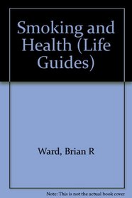 Smoking and Health (Life Guides)