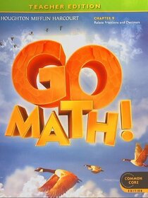 Teacher Edition, Go Math, 4th Grade, Chapter 9 - Relate Fractions and Decimals
