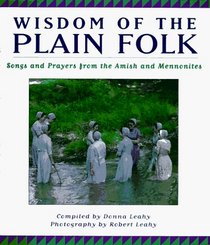 Wisdom of the Plain Folk: Songs and Prayers from the Amish and Mennonites