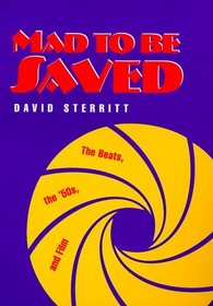 Mad to Be Saved: The Beats, the 50's, and Film