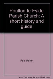 Poulton-le-Fylde Parish Church: A short history and guide