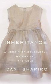 Inheritance: A Memoir of Genealogy, Paternity, and Love (Thorndike Press Large Print Biographies and Memoirs)