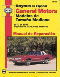 General Motors Modelos de Tamano Mediano 1970 al 1988 (GM Mid-Size Models '70-88, Spanish Edition)