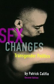 Sex Changes: The Politics of Transgenderism