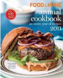 Food & Wine Annual 2011: An Entire Year of Recipes