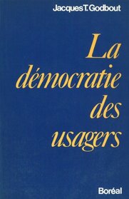 La democratie des usagers (French Edition)