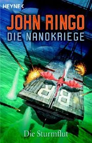 Die Nanokriege - Die Sturmflut.