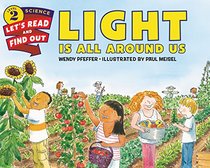Light Is All Around Us (Let's-Read-and-Find-Out Science 2)
