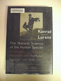 The Natural Science of the Human Species : An Introduction to Comparative Behavioral Research: The