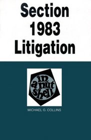 Section 1983 Litigation in a Nutshell (Nutshell Series)