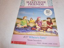 Where's Patti? (Sleepover Friends, No 27)