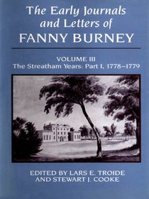 Early Journals and Letters of Fanny Burney, Vol. 3: The Streatham Years: Part 1, 1778-1779