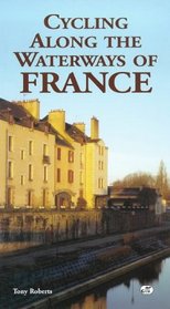 Cycling Along the Waterways of France (Bicycle Books)