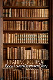 Reading Journal : Book Lovers Resource Diary: Blank Reading Journal To Record Over 100 Books (Reading Journals) (Volume 3)