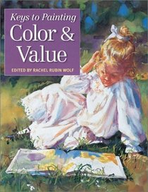 Keys to Painting: Color  Value (Keys to Painting)