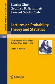 Lectures on Probability Theory and Statistics: Ecole d'Ete de Probabilites de Saint-Flour XXVI - 1996 (Lecture Notes in Mathematics)