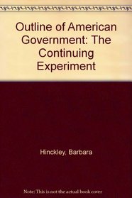 Outline of American Government: The Continuing Experiment