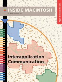Inside Macintosh: Interapplication Communication (Apple Technical Library)