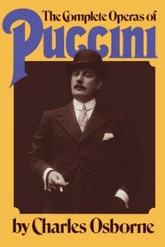 The Complete Operas of Puccini: A Critical Guide (Da Capo Paperback)