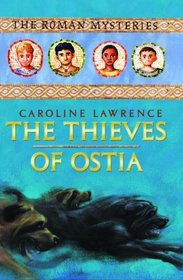 The Thieves of Ostia: The Roman Mysteries Book 1 (Unabridged on 4 CDs)