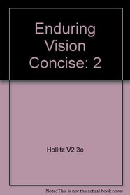 Enduring Vision Concise Volume Two Fifth Edition Plus Student Research Passkey Plus Hollitz Thinking Through Past Volume Two Third Edition