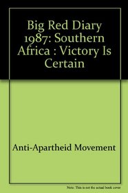 Big Red Diary 1987: Southern Africa : Victory Is Certain
