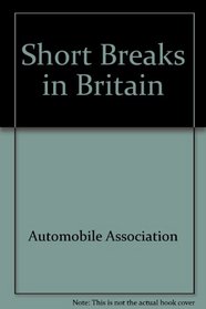 Short Breaks in Britain