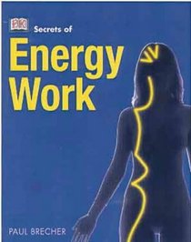 Secrets of Energy Work (Natural Care)