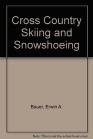 Cross-country skiing and snowshoeing