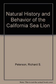 Natural History and Behavior of the California Sea Lion